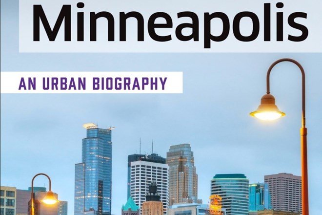 Tom Weber's latest book, Minneapolis: An Urban Biography, aims to explain why the city has some of the nation’s most crippling disparities and inequities. Credit: Tom Weber | Minnesota Historical Society Press